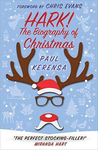 Hark!: The Biography Of Christmas