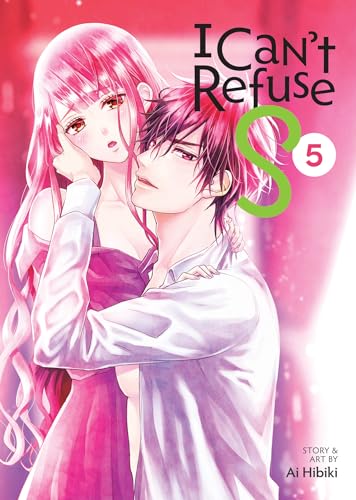 I Can't Refuse S Vol. 5 : 5