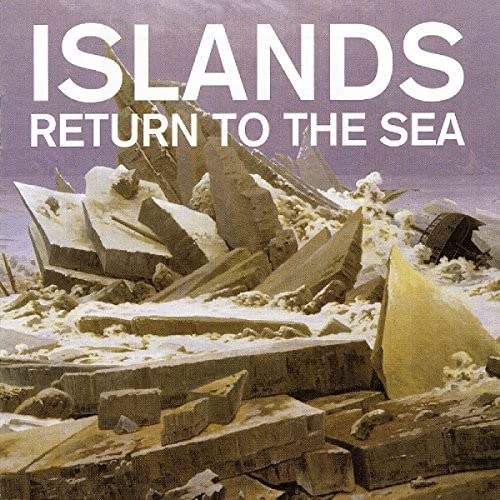 Islands - Return To The Sea (10th Anniversary Edition) [CD]
