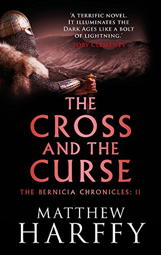 The Cross and the Curse (The Bernicia Chronicles)
