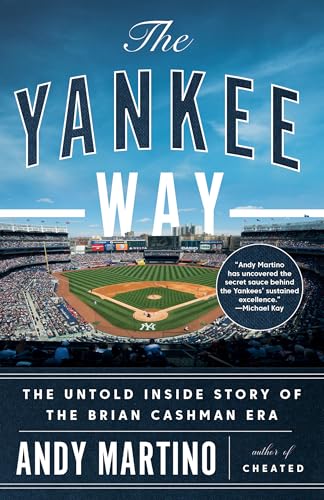 The Yankee Way : The Untold Inside Story of the Brian Cashman Era