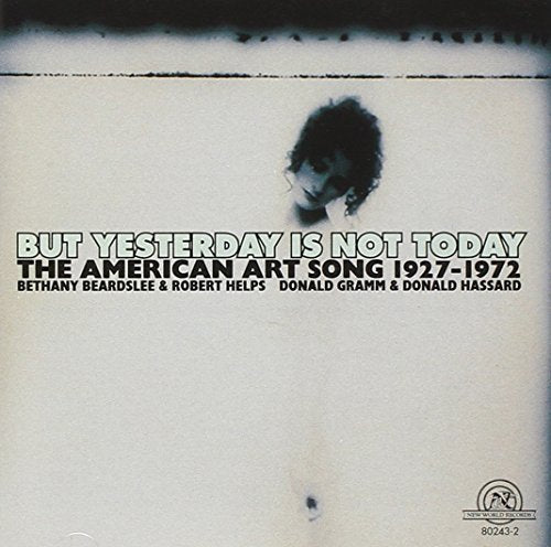 But Yesterday Is Not Today  Th - But Yesterday Is Not Today, the American Art Song [CD]