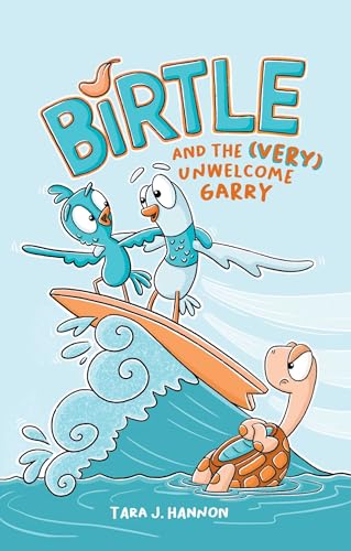 Birtle and the (Very) Unwelcome Garry : Vol 2. : 2
