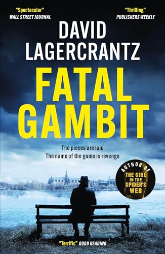 Fatal Gambit : By the author of THE GIRL IN THE SPIDER'S WEB