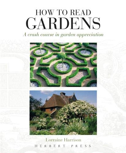 How to Read Gardens: a crash course in garden appreciation