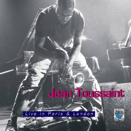 Jean Toussaint - Live in Paris and London [CD]