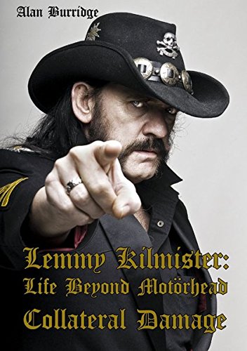 Lemmy Kilmister: Life Beyond Motörhead Collateral Damage