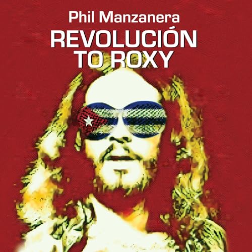 Phil Manzanera - Revolucion To Roxy [CD]