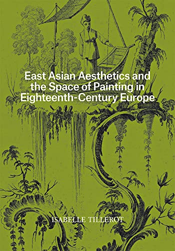 East Asian Aesthetics and the Space of Painting in Eighteenth-Century Europe