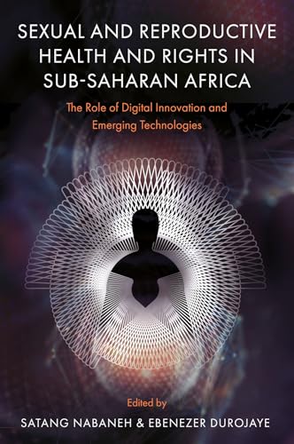 Sexual and Reproductive Health and Rights in Sub-Saharan Africa : The Role of Digital Innovation and Emerging Technologies