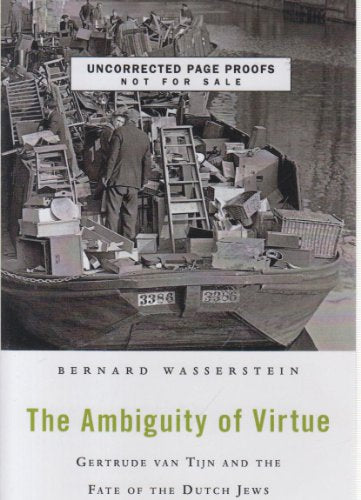 The Ambiguity of Virtue: Gertrude Van Tijn and the Fate of the Dutch Jews