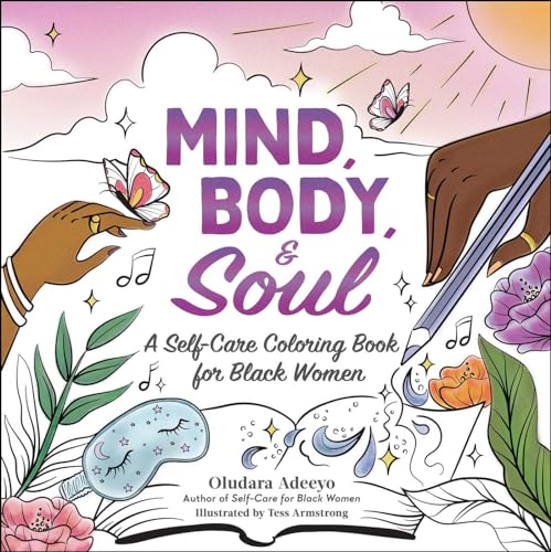 Mind, Body, & Soul: A Self-Care Coloring Book for Black Women (Self-Care for Black Women Series)