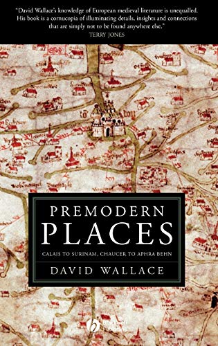 Premodern Places: Calais to Surinam