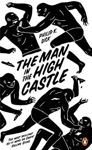 The Man in the High Castle: Philip K. Dick (Penguin Essentials, 34)
