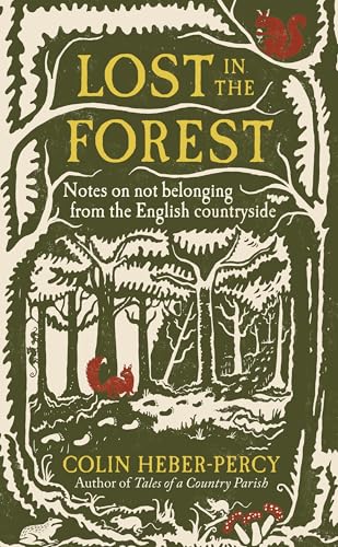 Lost in the Forest : Notes on not belonging from the English countryside