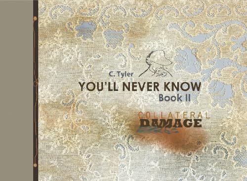 Youll Never Know Book Ii: Collateral Damage