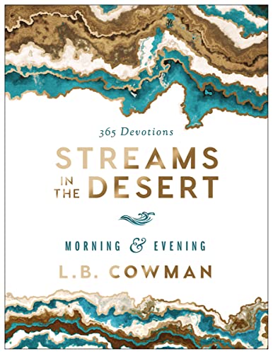 Streams in the Desert Morning and Evening : A 365-Day Devotional