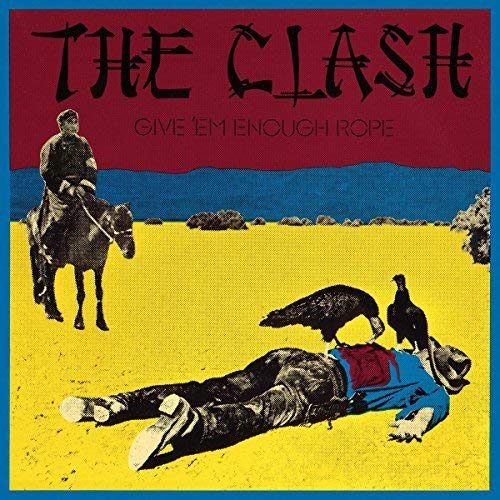The Clash - GIVE 'EM ENOUGH ROPE  [VINYL]