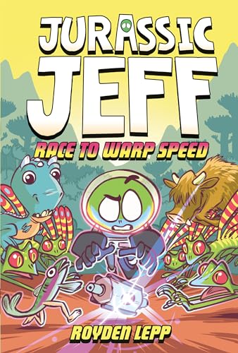 Jurassic Jeff: Race to Warp Speed : (A Graphic Novel) (Jurassic Jeff Book 2)