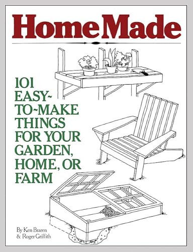 HomeMade : 101 Easy-to-Make Things for Your Garden, Home, or Farm