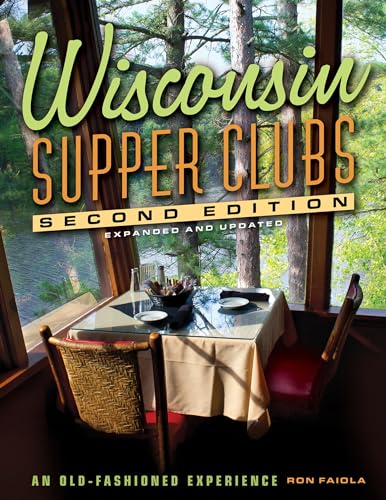 Wisconsin Supper Clubs : An Old Fashioned Experience