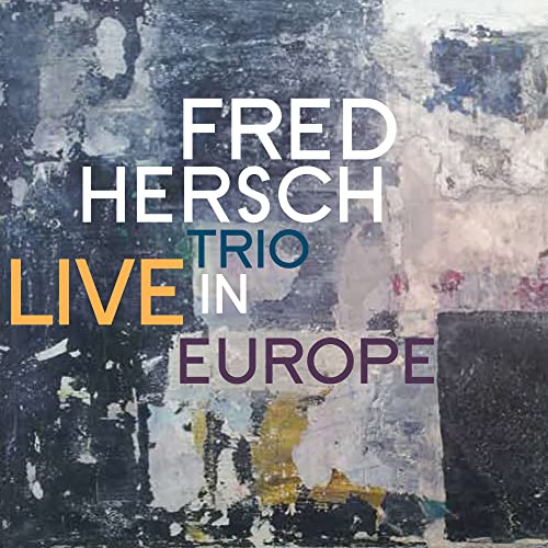 Fred Hersch Trio - Live In Europe [CD]