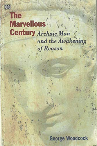 The Marvellous Century : Archaic Man and the Awakening of Reason