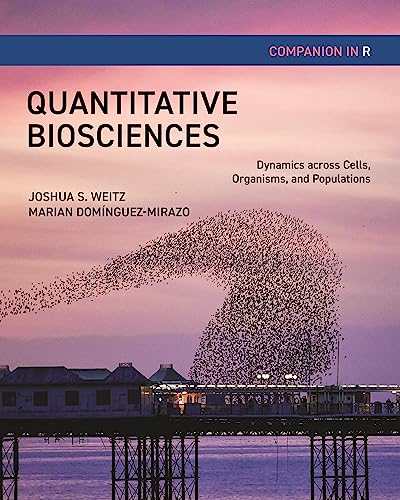 Quantitative Biosciences Companion in R : Dynamics across Cells, Organisms, and Populations