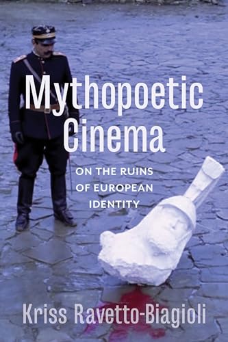 Mythopoetic Cinema: On the Ruins of European Identity