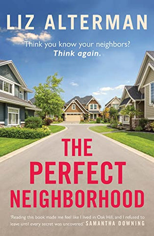 The Perfect Neighborhood: Think you know your neighbours? Think again.