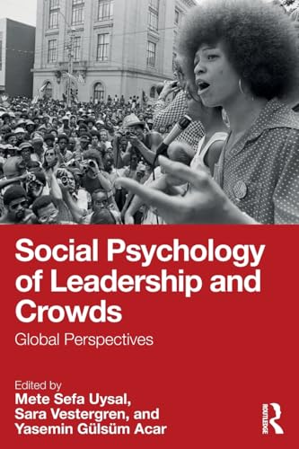 Social Psychology of Leadership and Crowds : Global Perspectives
