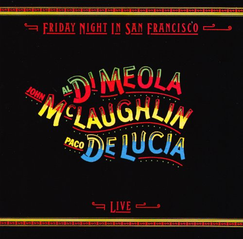 John Mclaughlin, Al Di Meola & Paco De Lucia - Friday Night In San Francisco - Live [CD]
