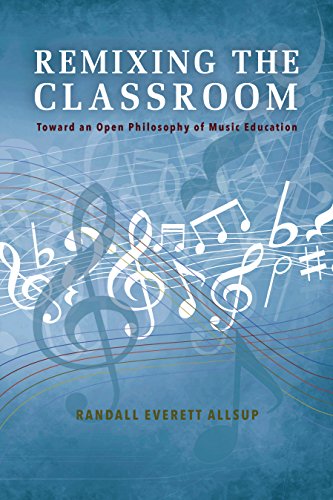 Remixing the Classroom: Toward an Open Philosophy of Music Education