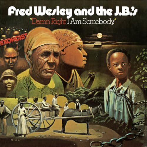 Fred Wesley & The Jbs - Damn Right I Am Somebody [VINYL]