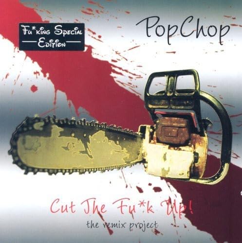 Various - Pop Chop - Cut The Fuk Up - The Remix Project ( Fuking Special Edition) [CD]