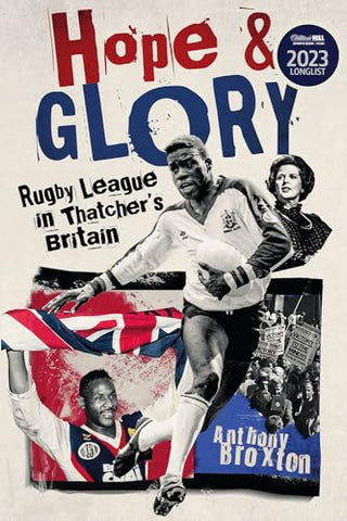 Hope and Glory: Rugby League in Thatcher's Britain