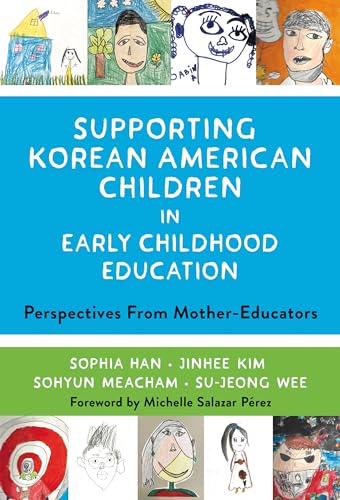 Supporting Korean American Children in Early Childhood Education : Perspectives from Mother-Educators
