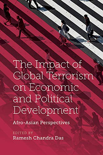 The Impact of Global Terrorism on Economic and Political Development: Afro-Asian Perspectives