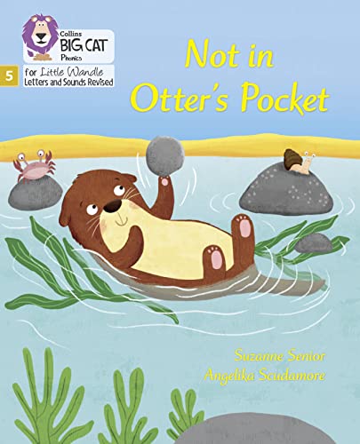 Not in Otter's Pocket!: Phase 5 Set 1 (Big Cat Phonics for Little Wandle Letters and Sounds Revised)