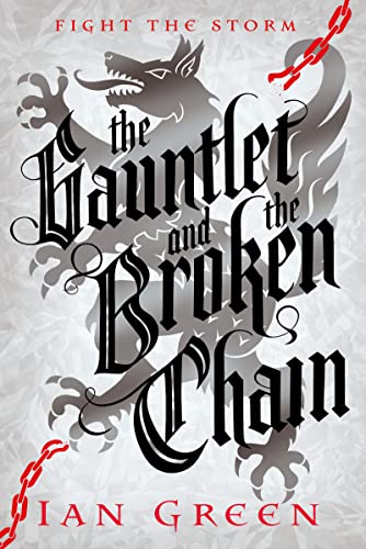 The Gauntlet and the Broken Chain: Volume 3 (The Rotstorm)