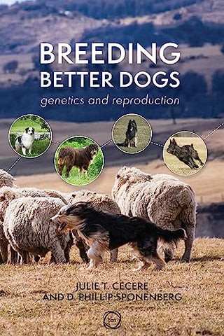Breeding Better Dogs: Genetics and Reproduction (Animal Breeding)