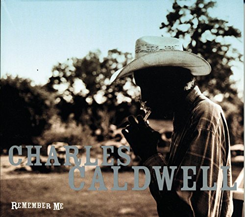 CHARLES CALDWELL - Remember Me [CD]