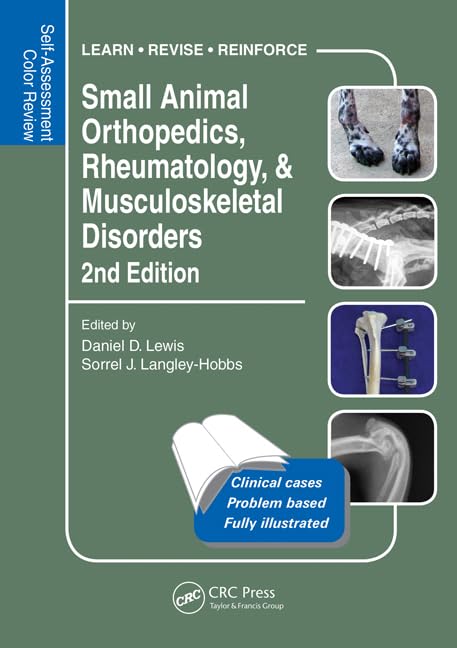 Small Animal Orthopedics, Rheumatology and Musculoskeletal Disorders: Self-Assessment Color Review 2nd Edition (Veterinary Self-Assessment Color Review Series)