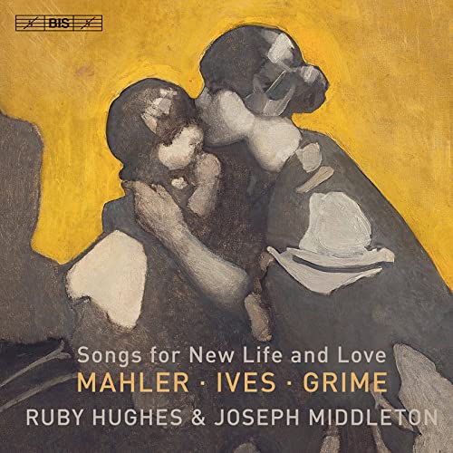 Hughes/middleton - Songs For New Life And Love: Mahler / Ives / Grime [CD]