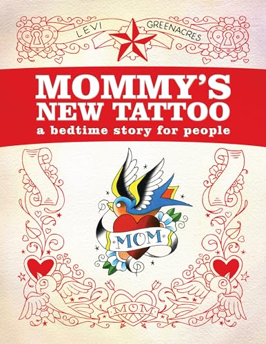 Mommy's New Tattoo : A Bedtime Story for People