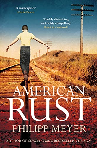 Book cover: woman on railroad tracks, titled "American Rust" by Philipp Meyer.