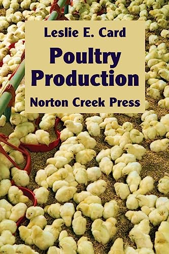 Poultry Production : The Practice and Science of Chickens : 8