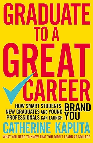 Graduate to a Great Career: How Smart Students