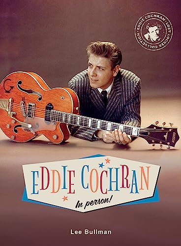 Eddie Cochran in Person! The Lost Treasures of a Rock 'n' Roll Legend