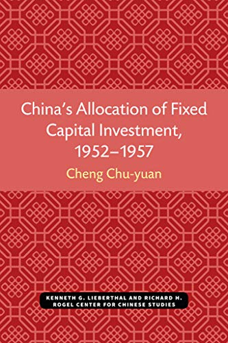 China’s Allocation of Fixed Capital Investment, 1952–1957